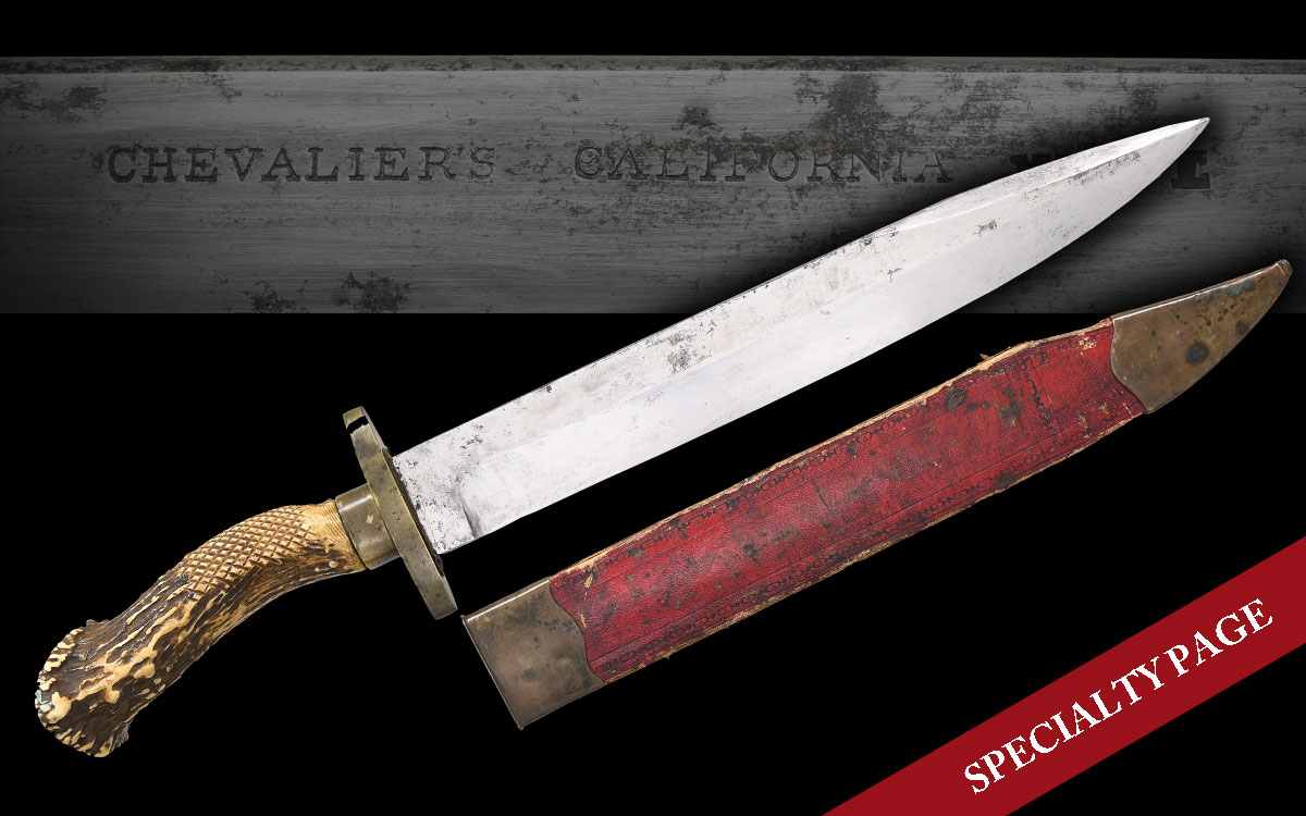 EXCEPTIONAL & MASSIVE CHEVALIER  “CALIFORNIA KNIFE”