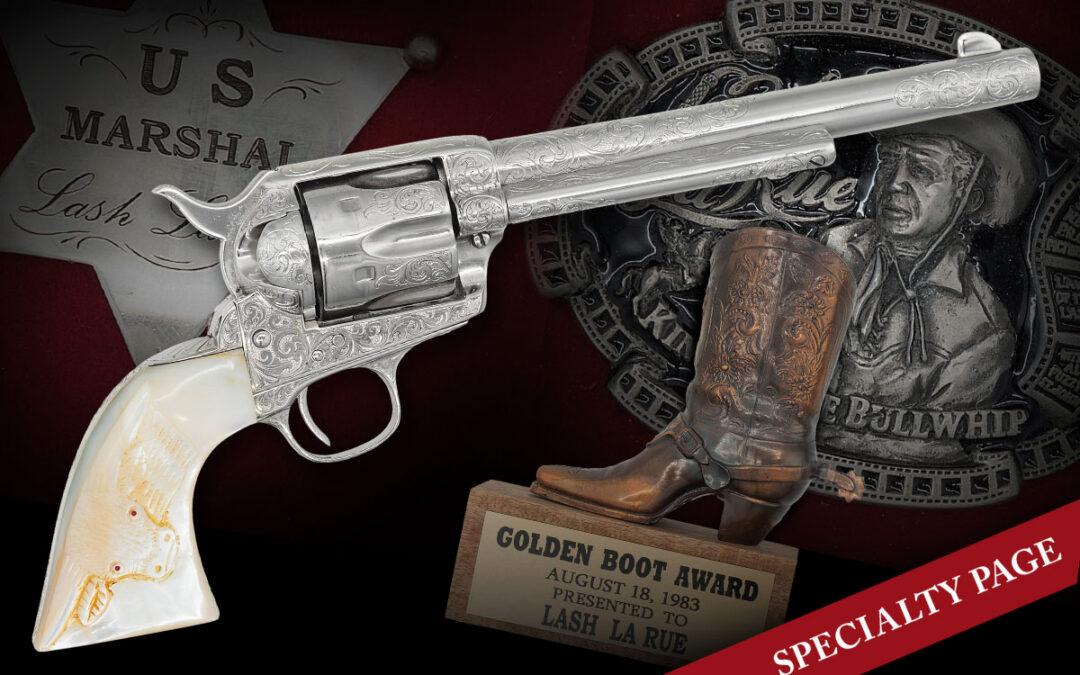 CASED CUSTOM ENGRAVED COLT SAA REVOLVER BELONGING TO WESTERN MOTION PICTURE STAR LASH LARUE WITH 1983 GOLDEN BOOT AWARD
